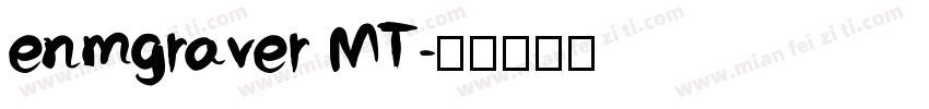 enmgraver MT字体转换